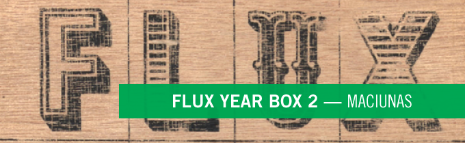 Flux Year Box 2 - Maciunas